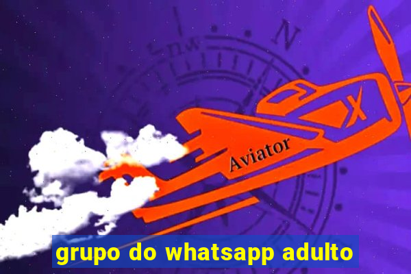 grupo do whatsapp adulto